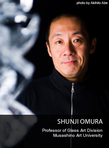 SHUNJI OMURA
Professor of Glass Art Division Musashino Art University